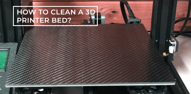 How to Clean a 3d Printer Bed?