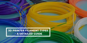 3D Printer Filament Types