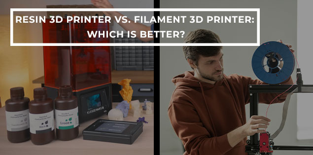 Resin 3D Printer vs. Filament 3D Printer